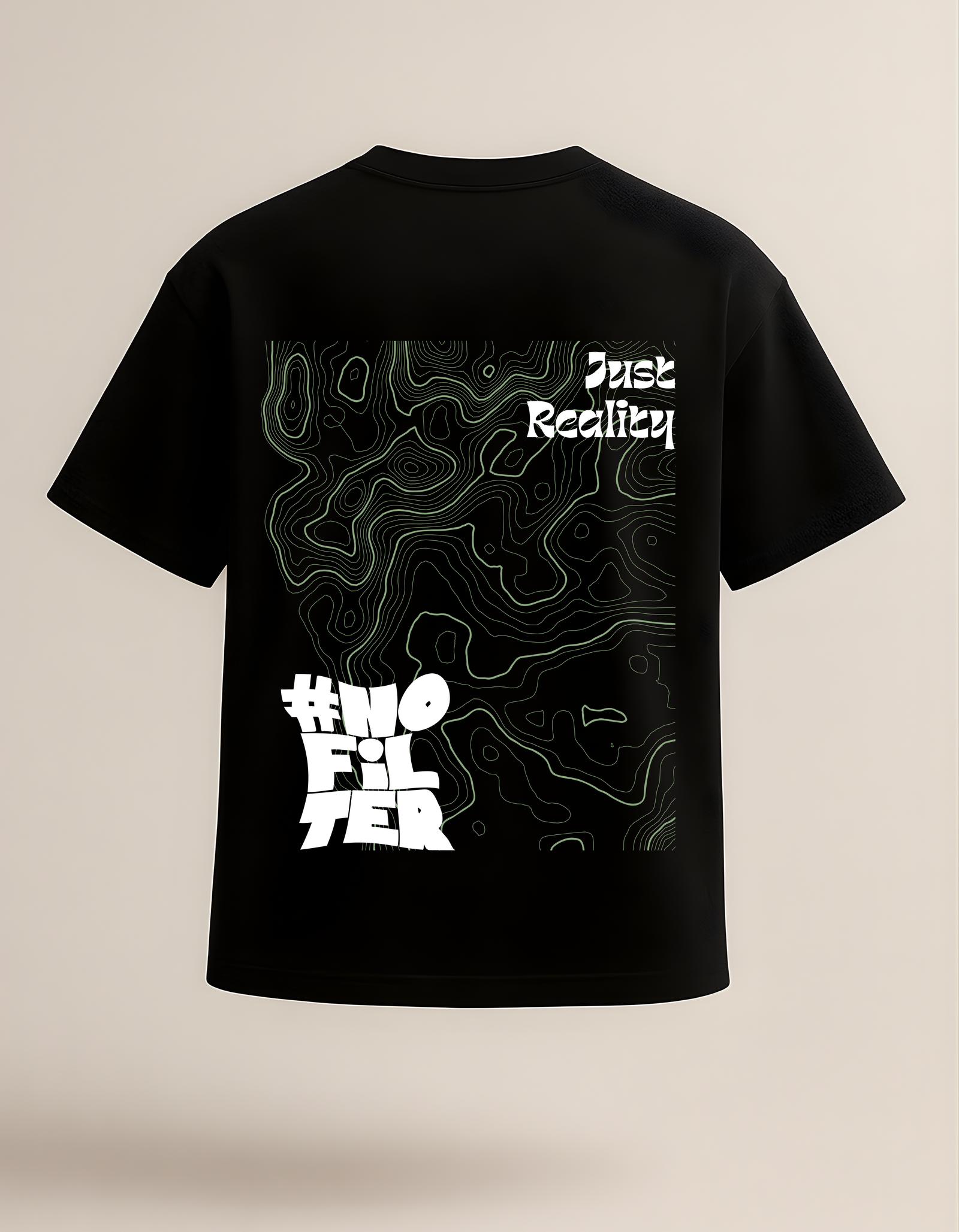 #Nofilter Just Reality- Oversized tshirt